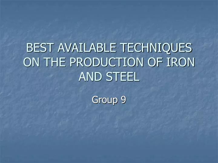 best available techniques on the production of iron and steel