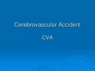 Cerebrovascular Accident CVA