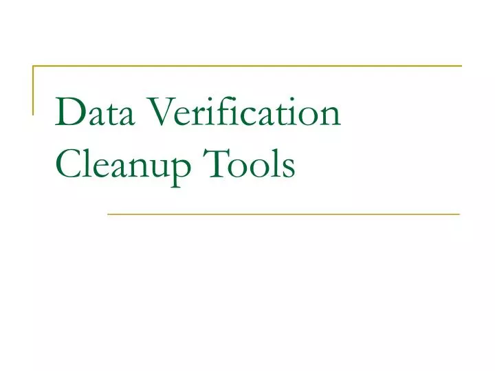 data verification cleanup tools