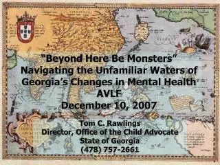 Tom C. Rawlings Director, Office of the Child Advocate State of Georgia (478) 757-2661