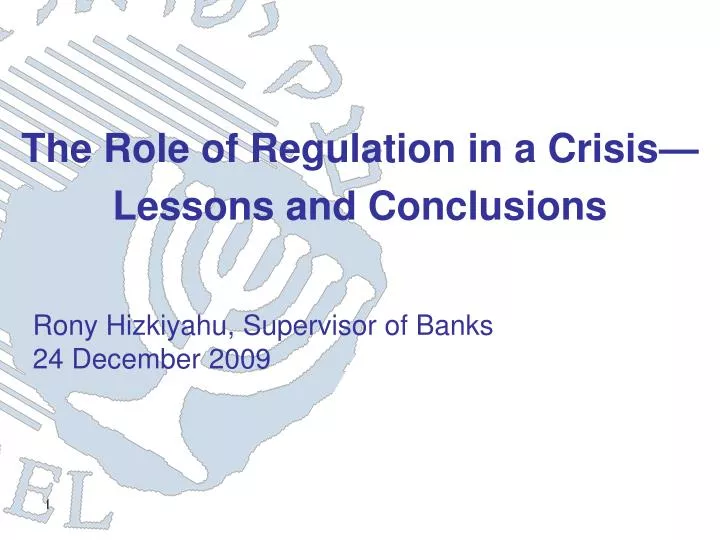 the role of regulation in a crisis lessons and conclusions