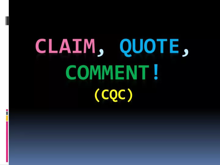 claim quote comment cqc