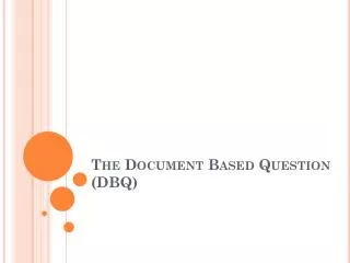 The Document Based Question (DBQ)