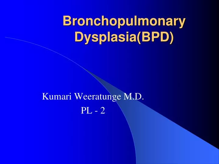 bronchopulmonary dysplasia bpd
