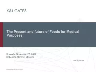 The Present and future of Foods for Medical Purposes