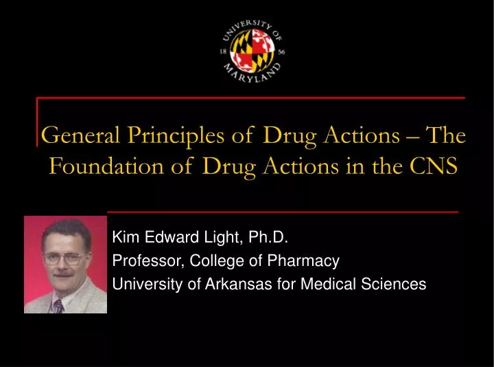 general principles of drug actions the foundation of drug actions in the cns