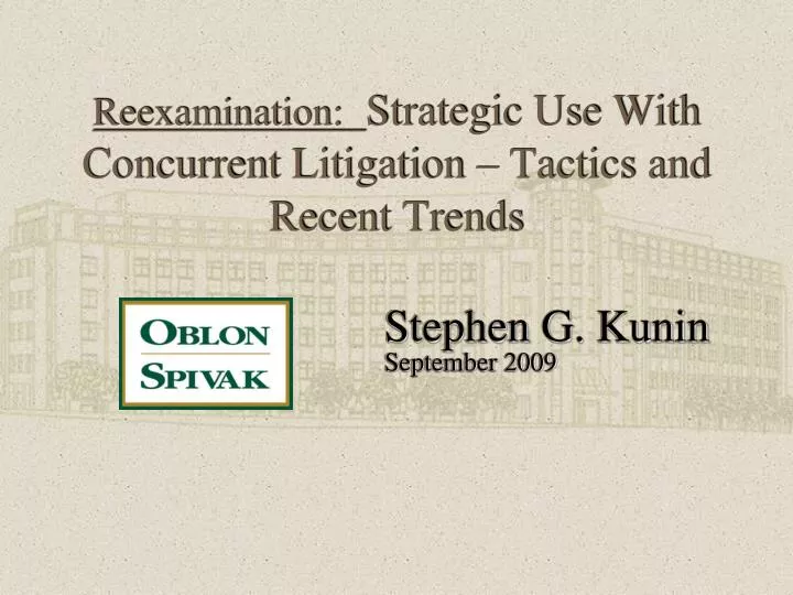 reexamination strategic use with concurrent litigation tactics and recent trends