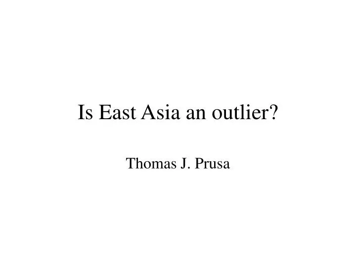 is east asia an outlier