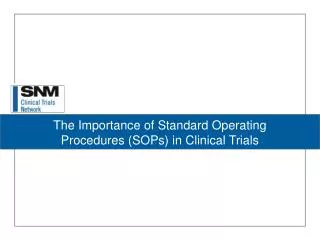 The Importance of Standard Operating Procedures (SOPs) in Clinical Trials