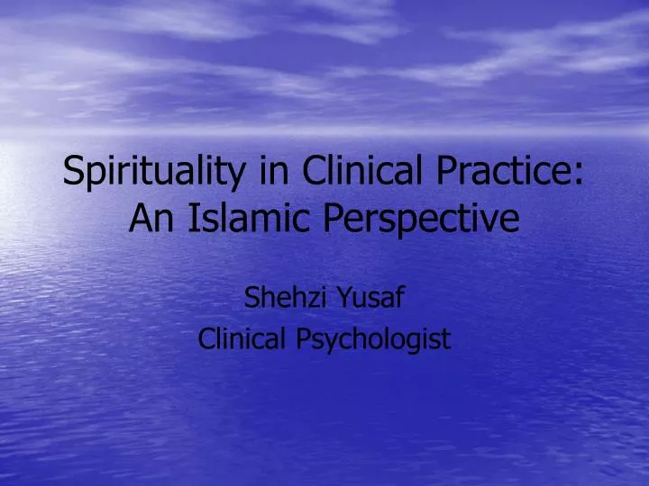 spirituality in clinical practice an islamic perspective