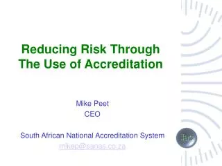 Reducing Risk Through The Use of Accreditation