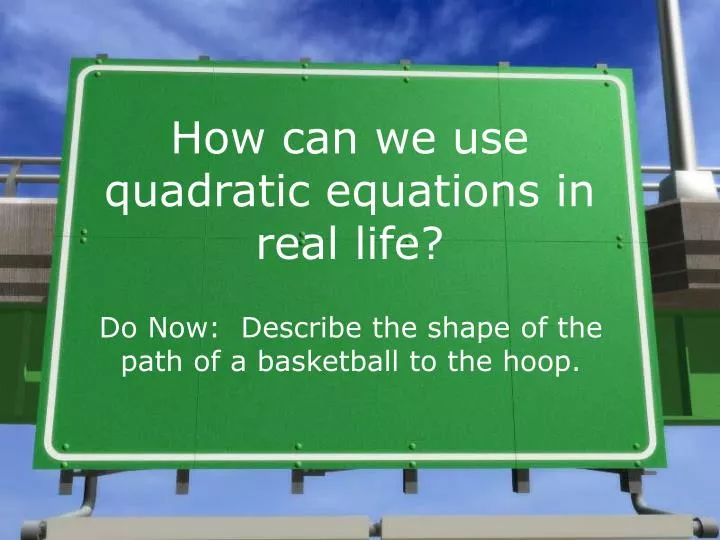 how can we use quadratic equations in real life
