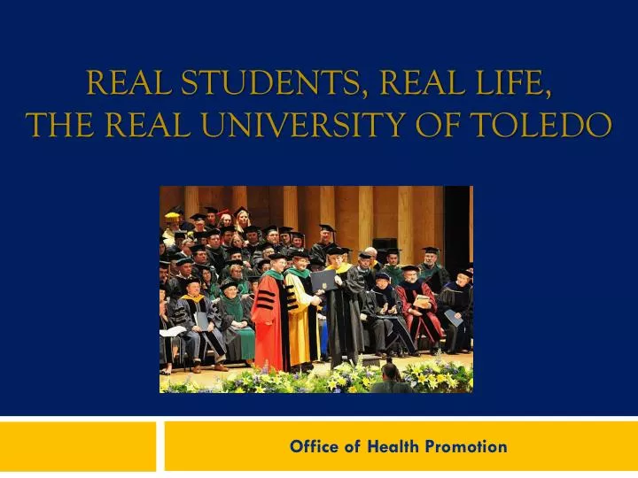 real students real life the real university of toledo