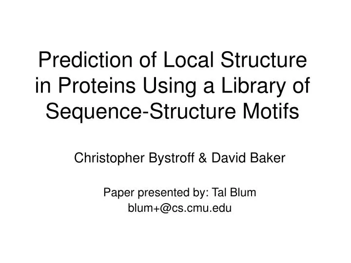 prediction of local structure in proteins using a library of sequence structure motifs