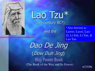 Lao Tzu* (6th century BC?) and the