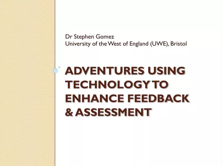 adventures using technology to enhance feedback assessment