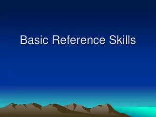 Basic Reference Skills