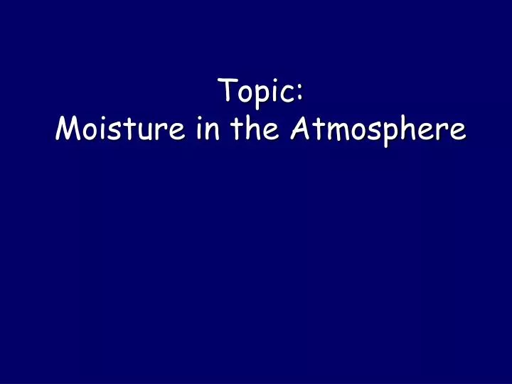 topic moisture in the atmosphere