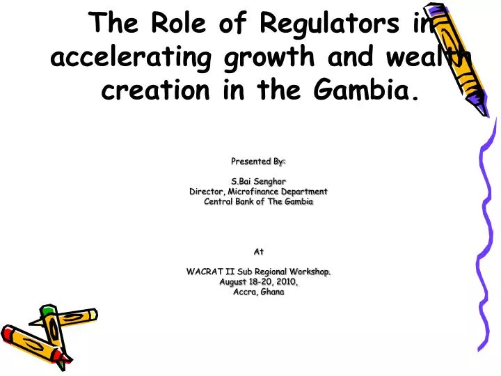 the role of regulators in accelerating growth and wealth creation in the gambia