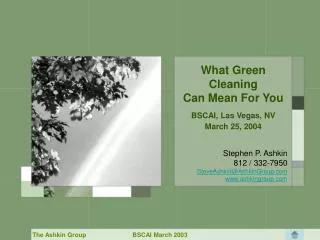 Stephen P. Ashkin 812 / 332-7950 SteveAshkin@AshkinGroup ashkingroup