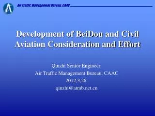Development of BeiDou and Civil Aviation Consideration and Effort
