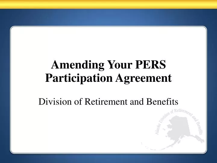 amending your pers participation agreement