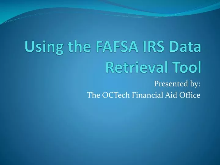 using the fafsa irs data retrieval tool