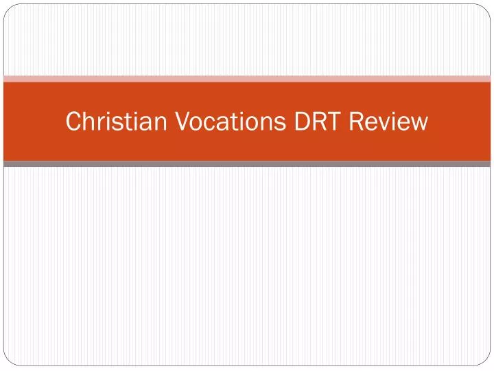 christian vocations drt review