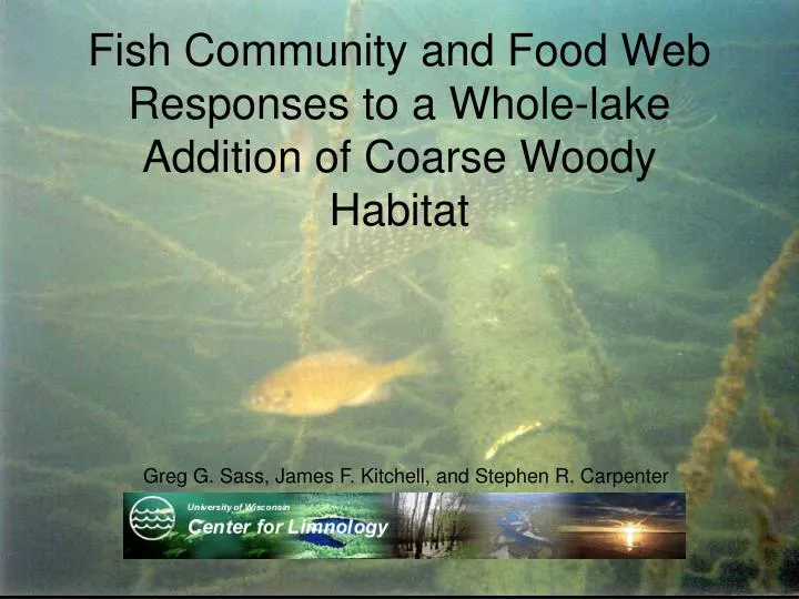 fish community and food web responses to a whole lake addition of coarse woody habitat