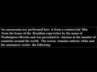 The representable text performed here is from a commercial film