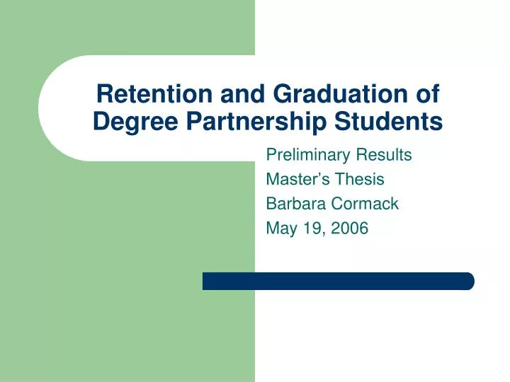 retention and graduation of degree partnership students