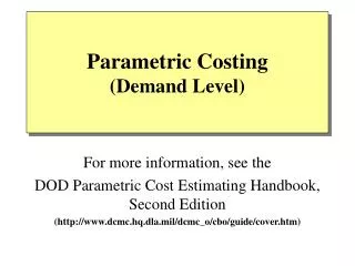 Parametric Costing (Demand Level)