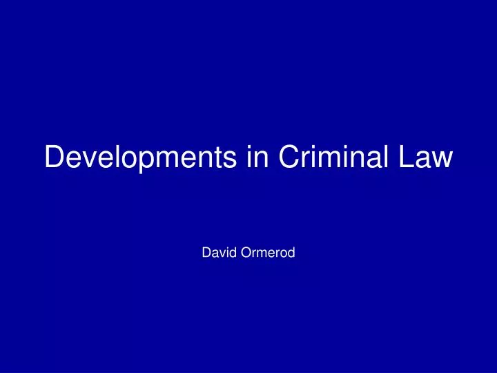 essay on recent developments in criminal law