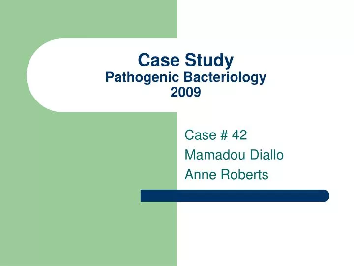 case study pathogenic bacteriology 2009