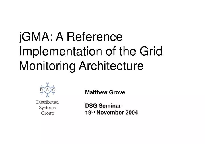 jgma a reference implementation of the grid monitoring architecture