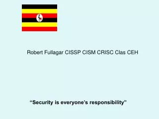 Robert Fullagar CISSP CISM CRISC Clas CEH