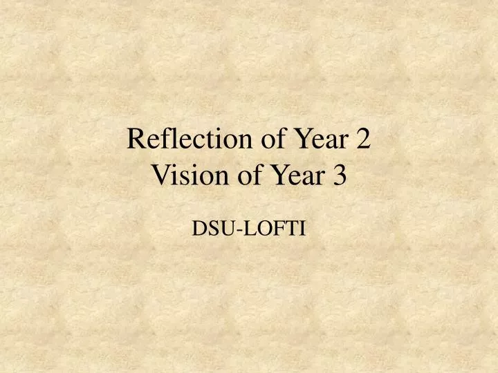 reflection of year 2 vision of year 3