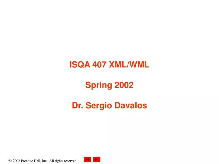 isqa 407 xml wml spring 2002 dr sergio davalos