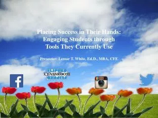 Placing Success in Their Hands: Engaging Students through Tools They Currently Use