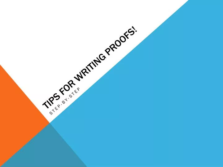 tips for writing proofs