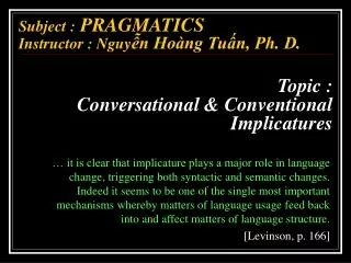 Topic : Conversational &amp; Conventional Implicatures
