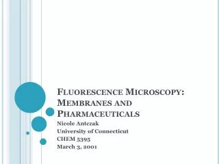 Fluorescence Microscopy: Membranes and Pharmaceuticals