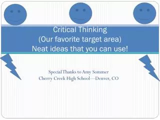 Critical Thinking (Our favorite target area) Neat ideas that you can use!