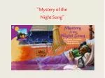 “Mystery of the Night Song”
