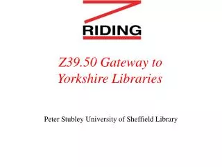 Z39.50 Gateway to Yorkshire Libraries