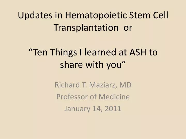 updates in hematopoietic stem cell transplantation or ten things i learned at ash to share with you