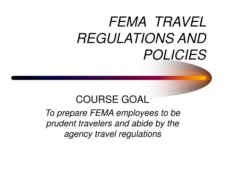 fema travel regulations and policies