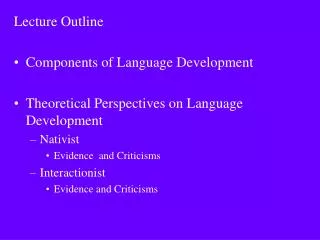 Lecture Outline Components of Language Development