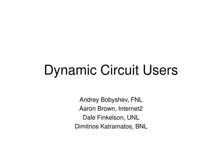dynamic circuit users