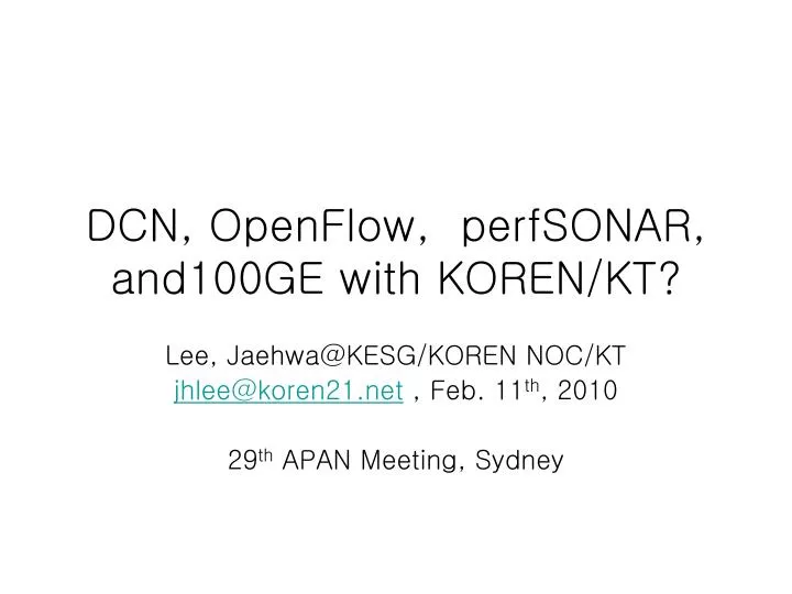 dcn openflow perfsonar and100ge with koren kt